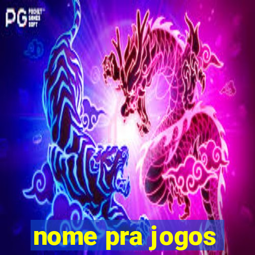 nome pra jogos